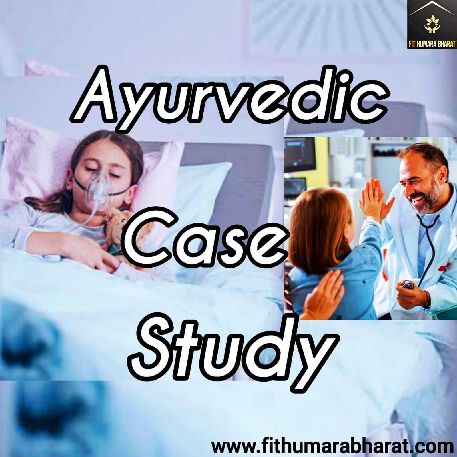 Ayurvedic Case Study