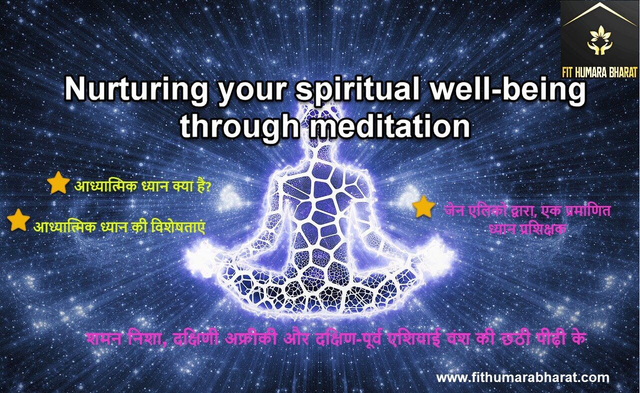 Nurturing your spiritual well-being through meditation
