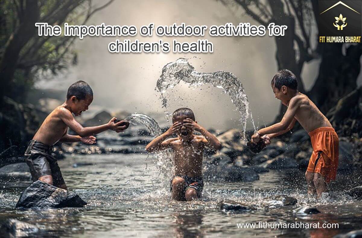 Importance of outdoor activities for children's Health