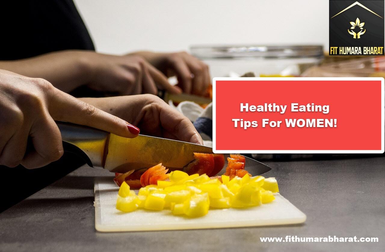 Health Eating Habit for Women with FitHumaraBharat