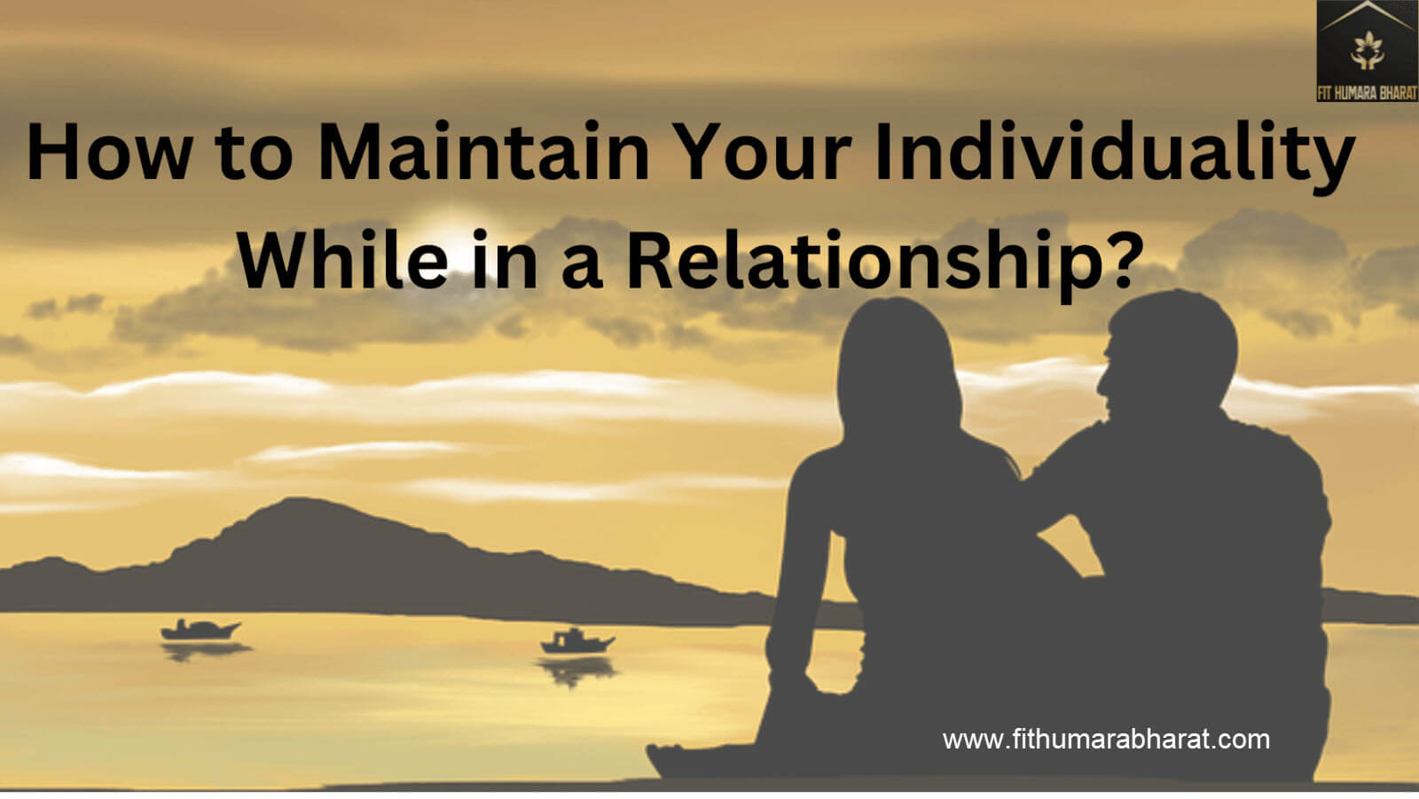 How to Maintain Your Individuality While in a Relationship