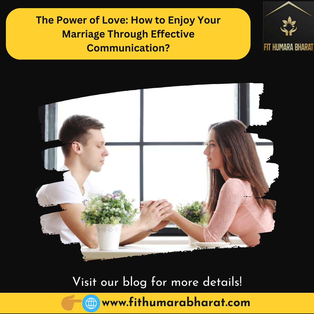 How to enjoy your marriage through effective communication