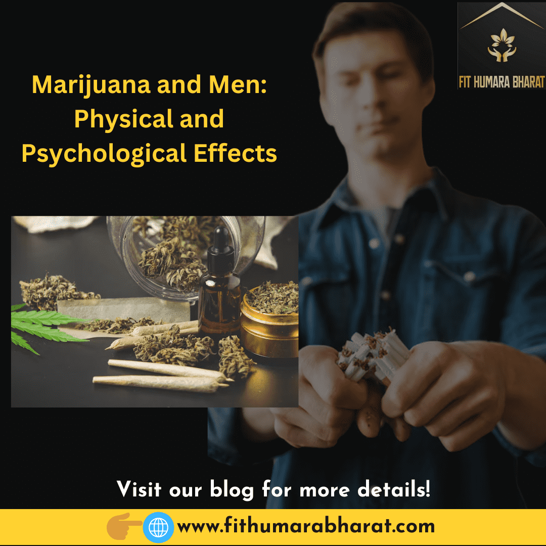 Marijuana and Men: Physical and Psychological Effects