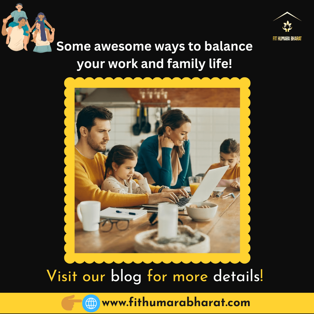 Ways to balance your work and family life