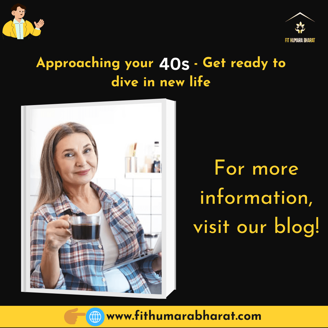 Approaching your 40s