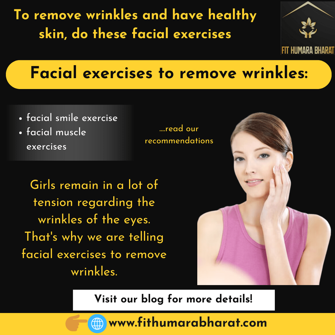 Facial Exercises to Remove Wrinkles
