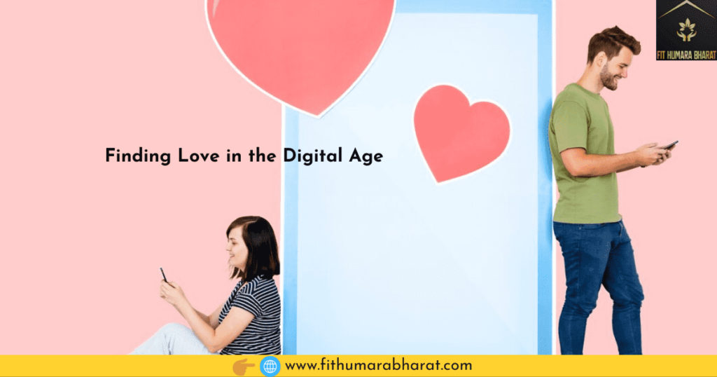 Finding Love in the Digital Age