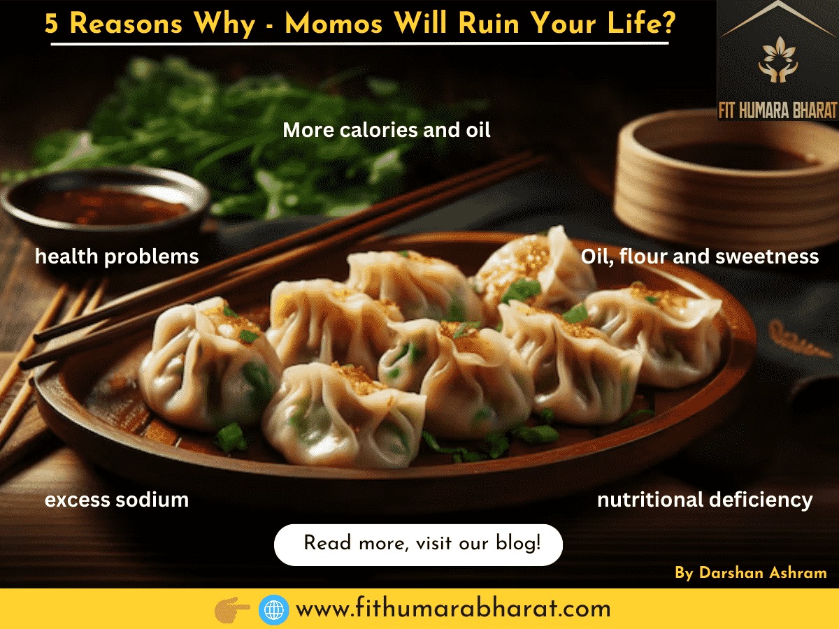 5 Reasons Why – Momos will Ruin Your Life?