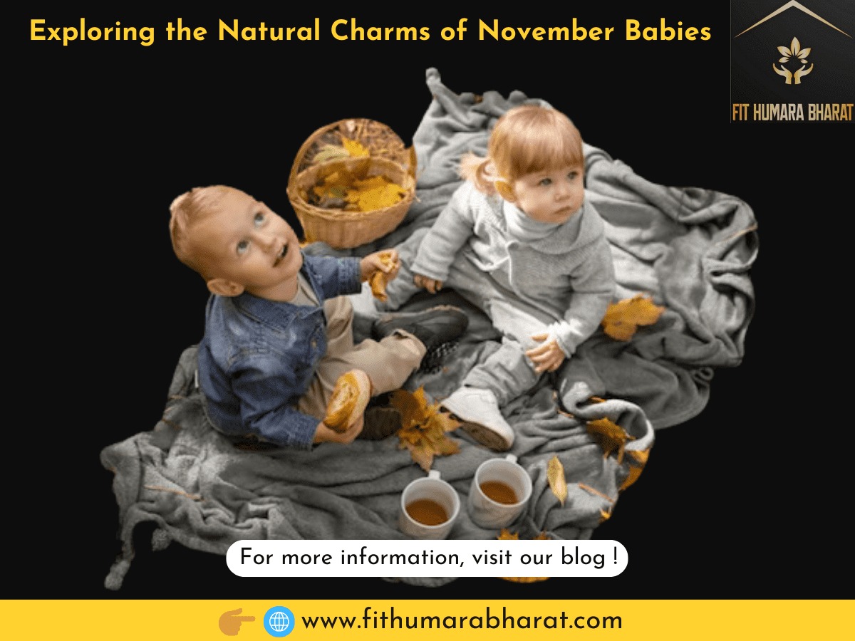 Exploring the Natural Charms of November Babies