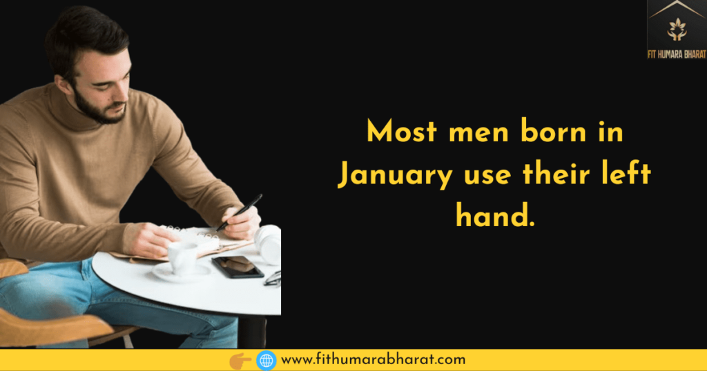 Most men born in January use their left hand.