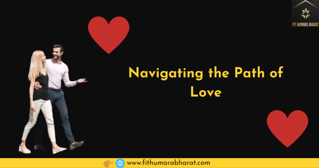 Navigating the Path of Love