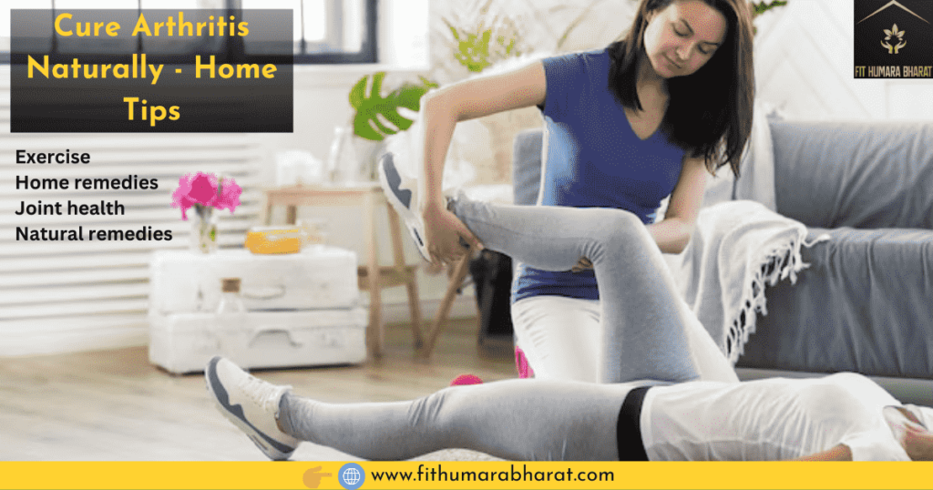 Cure Arthritis Naturally - Home Tips