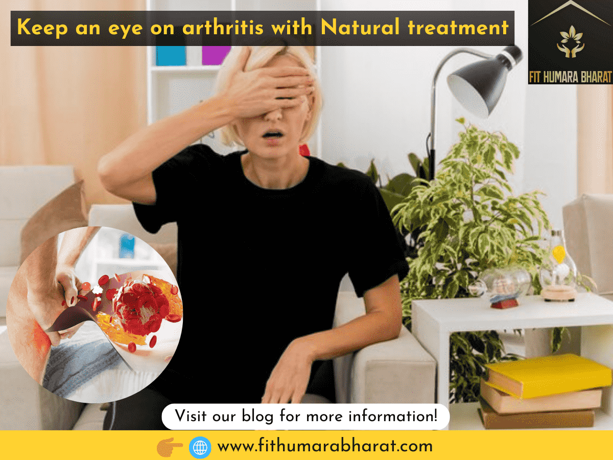Keep an eye on arthritis with Natural treatment
