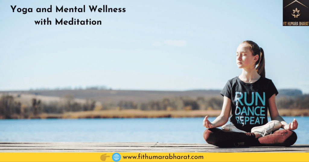 Yoga and Mental Wellness with Meditation
